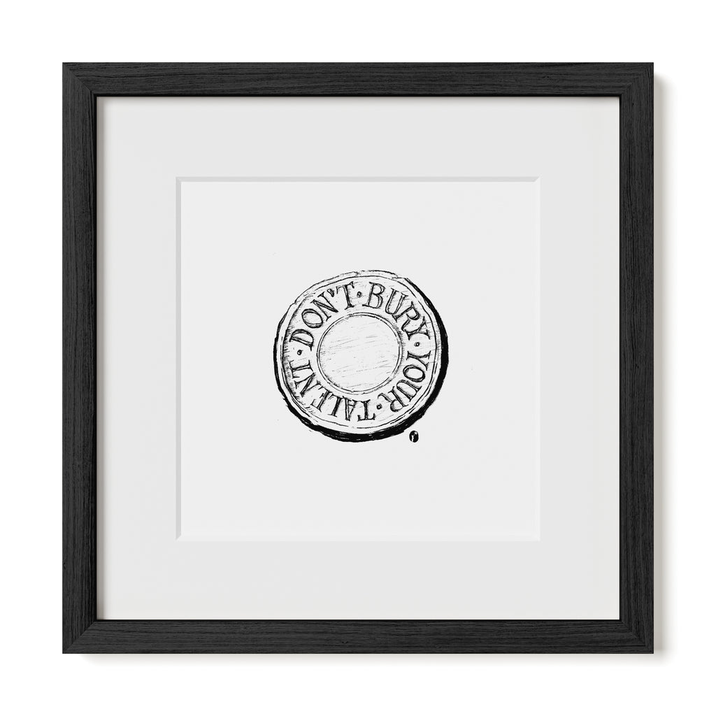 Don't Bury Your Talent Print